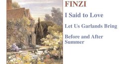 Finzi I said to Love